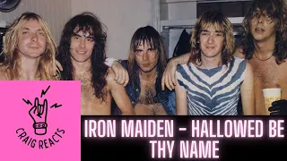 IRON MAIDEN - HALLOWED BE THY NAME - CRAIG REACTS