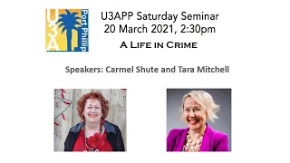 U3A Talk: Carmel Shute – A Life in Crime