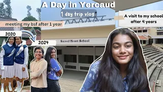 1 day Trip to Yercaud 👻🎀| visiting my old school after 4 years🥹💕 | meeting my bestfriend 🌸