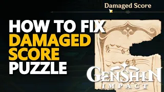 How to fix Damaged Score Puzzle Genshin Impact