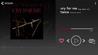 [TWICE] Cry for Me (english cover) | aerysian