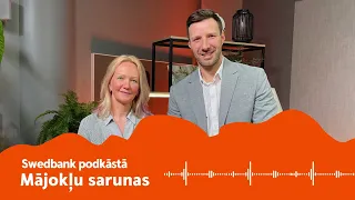 Kas jauns ALTUM atbalsta programmās? | Podkāsts - Swedbank Mājokļu sarunas