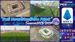 PES 2021 -  Italia Serie A Full New Stadium Pack 2023 - 2024