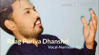 Raag Puriya Dhanashri || Vocal- Narinder Noor ||