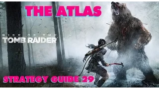 RISE OF THE TOMB RAIDER The Atlas STRATEGY GUIDE 29