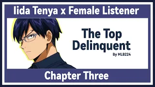 The Top Delinquent - Tenya Iida x Female Listener | Quirkless school AU | Chapter 3 | FANFICTION |