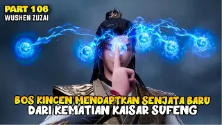 KINCEN MENDAPATKAN SENJATA BARU DARI KAISAR SUFENG - DONGHUA MARTIAL MASTER