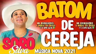 SORÓ SILVA 2021 - "Batom De Cereja" MÚSICA NOVA