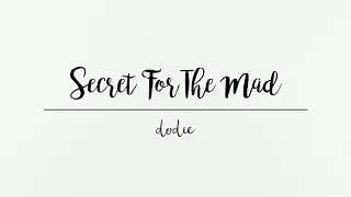 Secret For The Mad - dodie || Paper Lyrics
