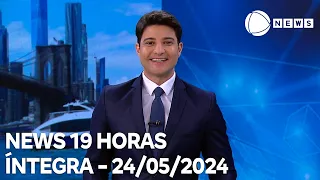 News 19 Horas - 24/05/2024