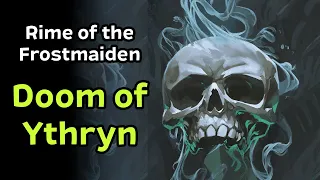 Rime of the Frostmaiden Chapter 7 | Doom of Ythryn