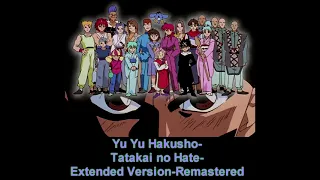 Yu Yu Hakusho OST-Tatakai no Hate-Extended Version-Remastered