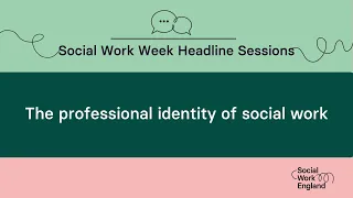 The professional identity of social work | Social Work Week 2023