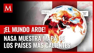 ¡El mundo arde! NASA muestra mapa de los países más calientes por la ola de calor