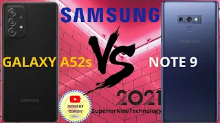 SAMSUNG GALAXY A52s VS SAMSUNG GALAXY NOTE 9