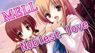 【再Up】Noblest love - MELL 歌詞付き Full 【再編集】