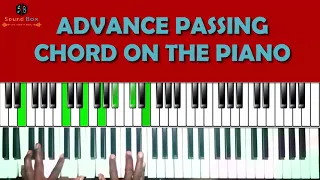 ADVANCE PASSING CHORD ON THE PIANO