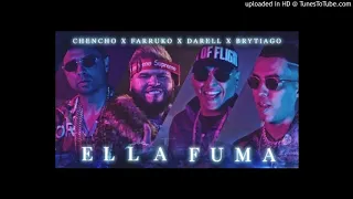 Chencho ➕ Farruko ➕ Darell ➕ Brytiago - Ella Fuma [Official Video]