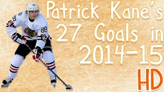 Patrick Kane's 27 Goals in 2014-15 (HD)