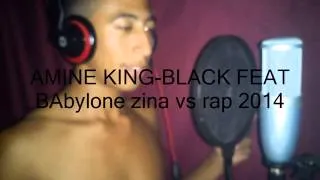 amine king-black feat Babylone zina vs rap 2014