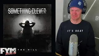 SOMETHING CLEVER - The Hill [REQUEST REACTION]