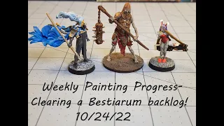 Weekly Painting Progress- Clearing a Bestiarum backlog! 10/24/22