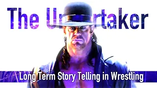 The Undertaker: Long Term Story Telling in Wrestling