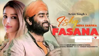 Ishq Mera Sarfıra Fasana (Heeriye) Arijit Singh & Shreya Ghoshal | Vishal Mishra | Himesh Reshammiya