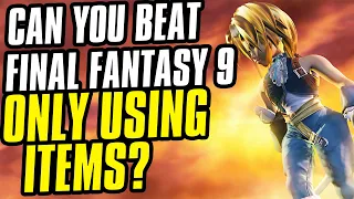 Can You Beat Final Fantasy 9 Using ONLY Items? - Challenge Run