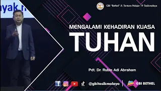 Pdt. Dr. Rubin Adi Abraham - MENGALAMI KEHADIRAN KUASA TUHAN