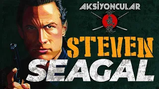 AKSİYONCULAR: Steven Seagal