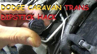 Caravan / Town & Country 62TE Transmission Dipstick Hack