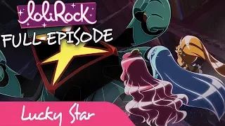 LoliRock - Lucky Star | FULL EPISODE | Series 1, Episode 10 | LoliRock