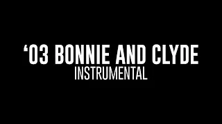 '03 Bonnie and Clyde Instrumental