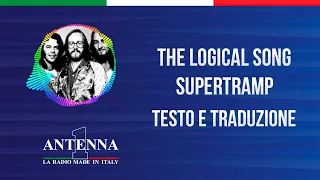 Antenna1 - Supertramp - The Logical Song - Testo e Traduzione