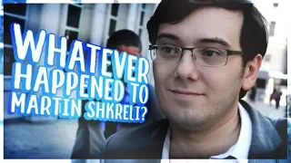 Whatever Happened to Martin Shkreli?