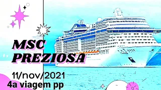 MSC PREZIOSA  cruzeiro  Santos chegada   quarta viagem. 11/nov/2021 #santos  #msc   #cruzeiros