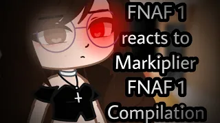 FNAF 1 reacts to Markiplier FNAF 1 Compilation