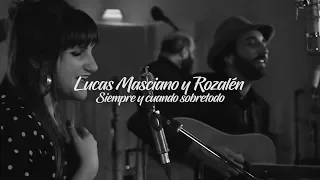 Lucas Masciano feat. Rozalen - Siempre y Cuando