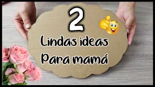 2 IDEAS PARA LA REINA DEL HOGAR - Manualidades para el día de la madre - Crafts for Mother's Day