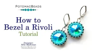 How to Bezel a Rivoli - DIY Jewelry Making Tutorial by PotomacBeads