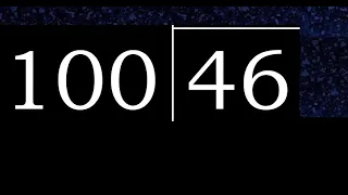 Dividir 46 entre 100 division inexacta con resultado decimal de 2 numeros con procedimiento