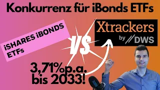 iBonds ETFs bekommen Konkurrenz: 3,71% Rendite p.a. bis 2033 mit neuen Xtrackers Laufzeit-ETFs!
