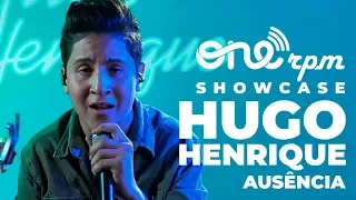 Hugo Henrique - Ausência - ONErpm Showcase