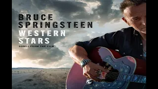 Bruce Springsteen Western Stars Traduzione italiano