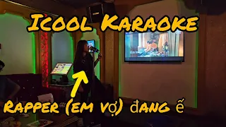 Icool Karaoke! Em vợ có năng khiếu làm rapper nha!!