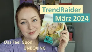 Trendraider Unboxing März 2024 * Feel Good *