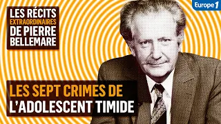 Les sept crimes de l’adolescent timide - Les récits extraordinaires de Pierre Bellemare