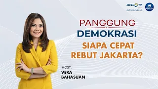 [FULL] Panggung Demokrasi - Siapa Cepat Rebut Jakarta?