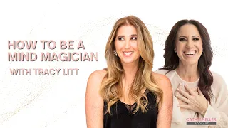 Tracy Litt on How to Be a Mind Magician